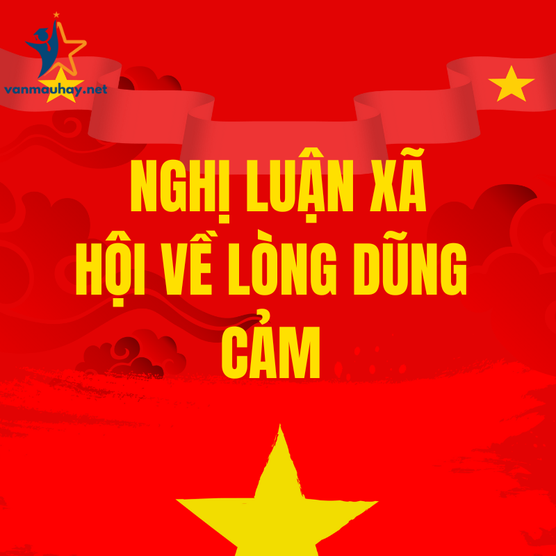 Nghị luận xã hội về lòng dũng cảm