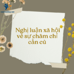 Nghị luận xã hội về sự chăm chỉ cần cù