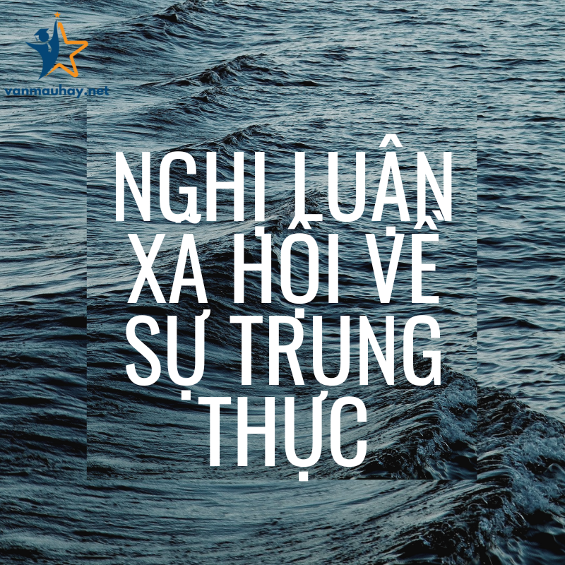 Nghị luận xã hội về sự trung thực