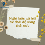 nghi-luan-xa-hoi-ve-thai-do-song-tich-cuc