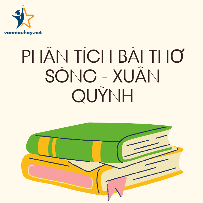 Phân tích bài thơ Sóng – Xuân Quỳnh hay nhất