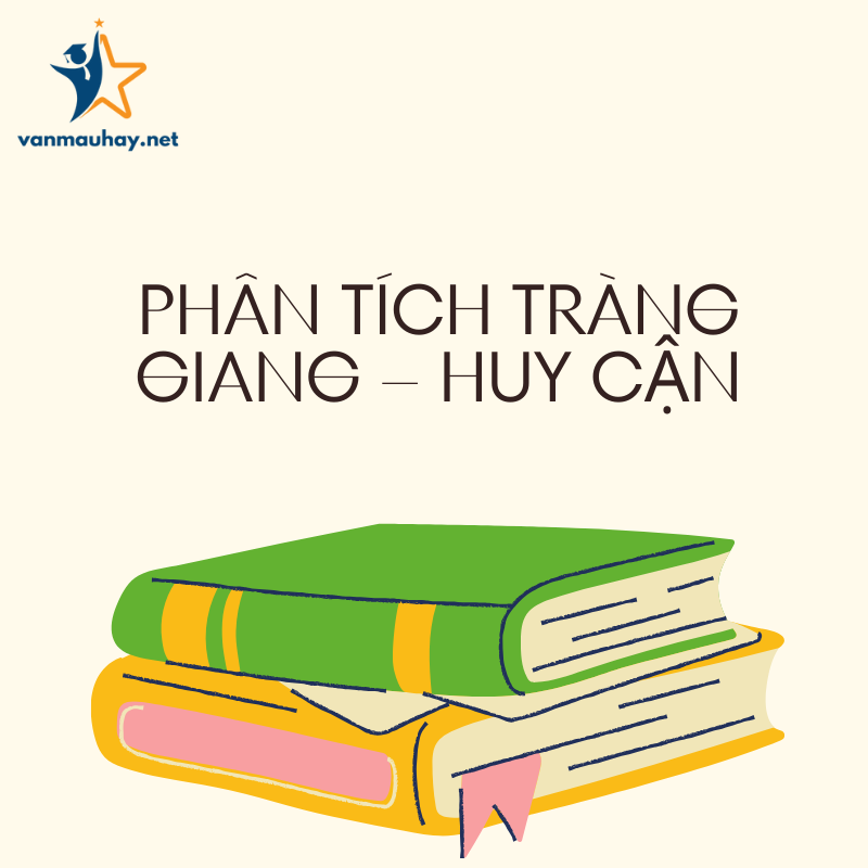Phân tích Tràng giang – Huy Cận đạt điểm cao