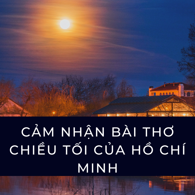 cảm nhận bài thơ chiều tối 1