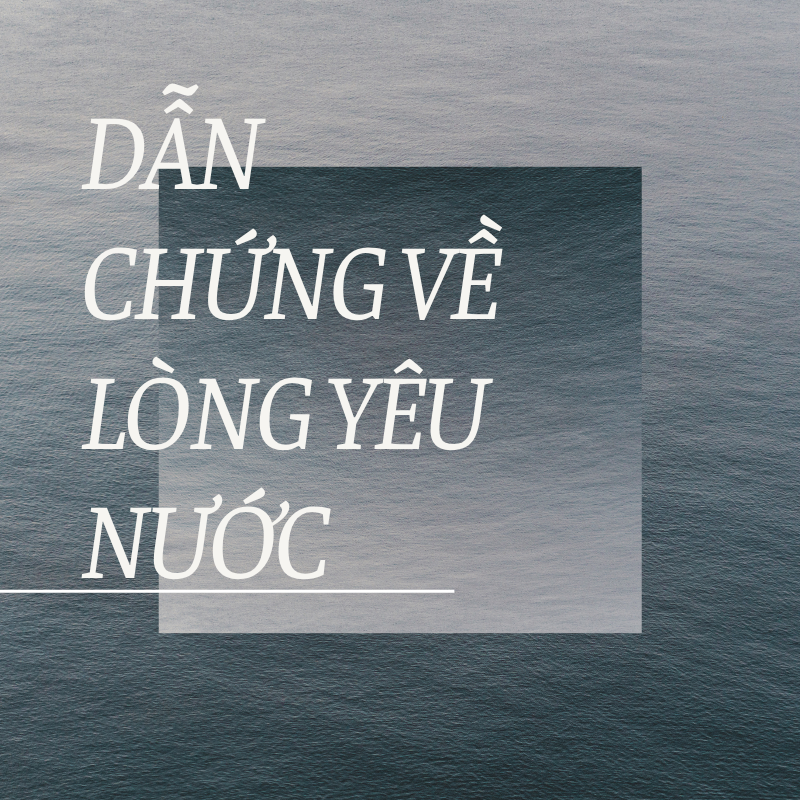 16+ Dẫn chứng về lòng yêu nước cho bài văn nghị luận xã hội