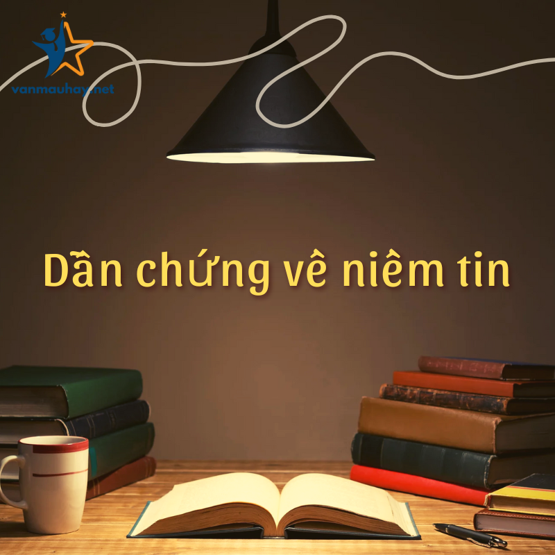 21+ dẫn chứng về niềm tin cho mọi bài NLXH chọn lọc hay nhất