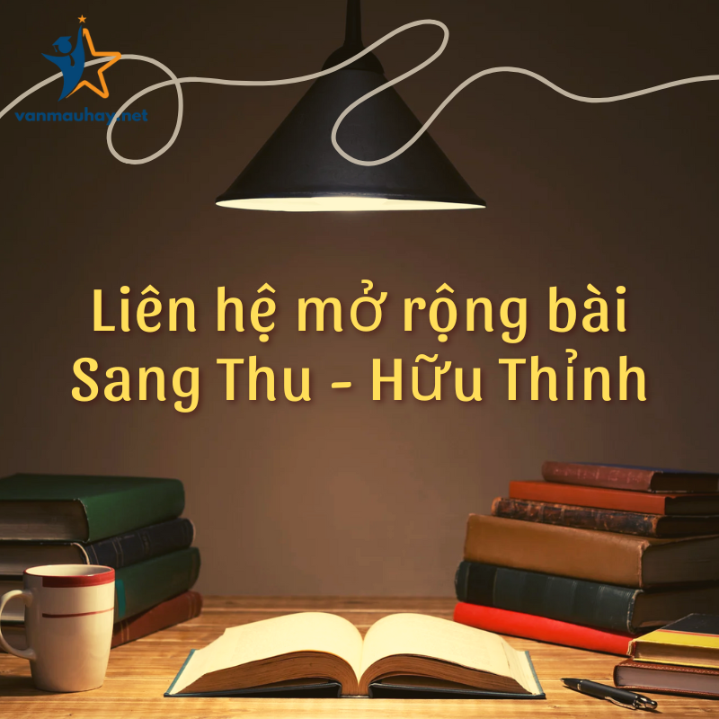 Tư liệu liên hệ mở rộng bài Sang Thu – Hữu Thỉnh